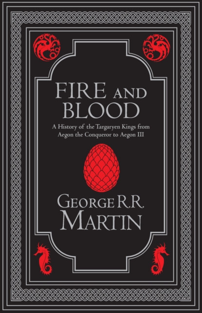 Fire and Blood Collectors Edition - The Inspiration for Hbos House of the Dragon (Martin George R.R.)(Pevná vazba)