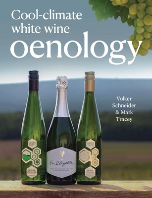 Cool-Climate White Wine Oenology (Schneider Volker)(Paperback)