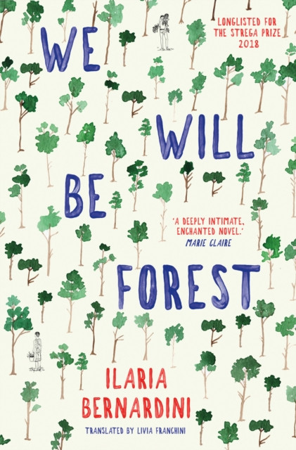 We Will Be Forest (Bernardini Ilaria)(Paperback / softback)