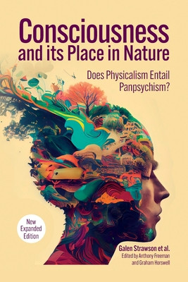 Consciousness and Its Place in Nature: Why Physicalism Entails Panpsychism, 2nd Edition (Strawson Galen)(Paperback)
