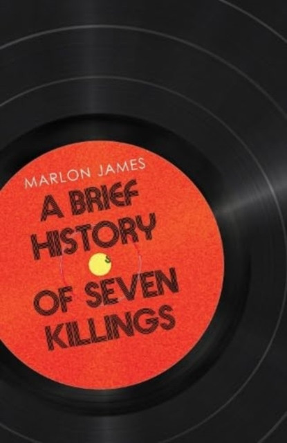 Brief History of Seven Killings - Special 10th Anniversary Edition of the Booker Prizewinner (James Marlon)(Paperback / softback)