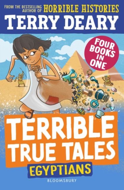 Terrible True Tales: Egyptians - From the author of Horrible Histories, perfect for 7+ (Deary Terry)(Paperback / softback)