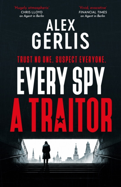 Every Spy a Traitor (Gerlis Alex)(Pevná vazba)