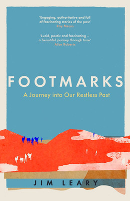 Footmarks: A Journey Into Our Restless Past (Leary Jim)(Paperback)