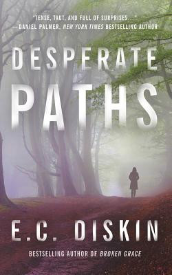 Desperate Paths (Diskin E. C.)(Paperback)