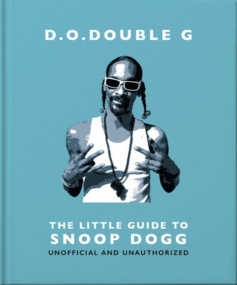 D. O. Double G: The Little Guide to Snoop Dogg (Orange Hippo!)(Pevná vazba)