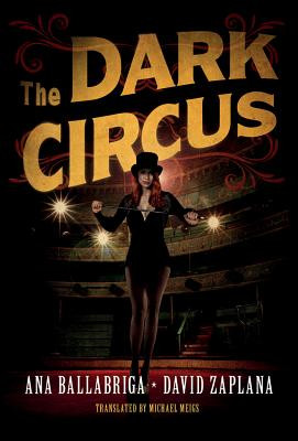 The Dark Circus (Ballabriga Ana)(Paperback)