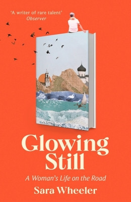 Glowing Still (Wheeler Sara)(Paperback)