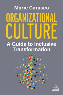 Organizational Culture: A Guide to Inclusive Transformation (Carasco Marie)(Paperback)