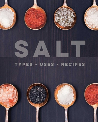Salt: Types - Uses - Recipes (Ryland Peters & Small)(Pevná vazba)