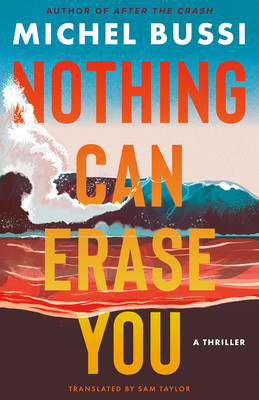 Nothing Can Erase You: A Thriller (Bussi Michel)(Paperback)