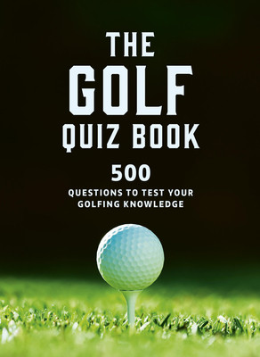 The Golf Quizbook: 500 Questions to Test Your Golfing Knowledge (Hopkinson Frank)(Paperback)