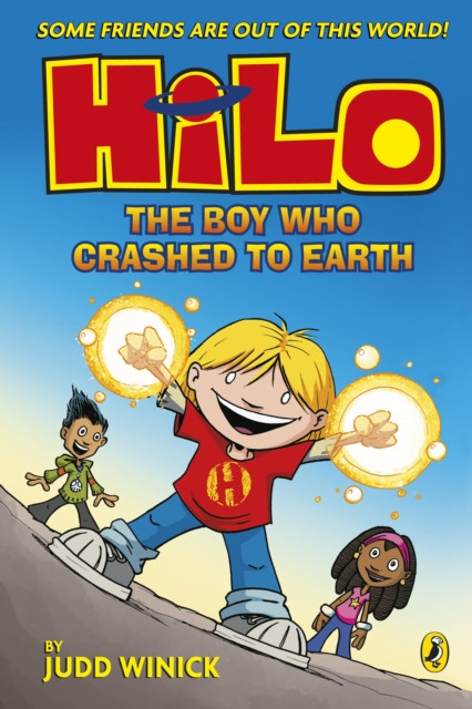 Hilo: The Boy Who Crashed to Earth (Hilo Book 1) (Winick Judd)(Paperback / softback)