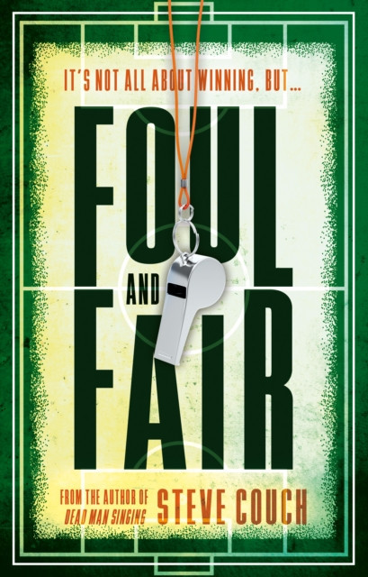 Foul and Fair (Couch Steve)(Paperback / softback)
