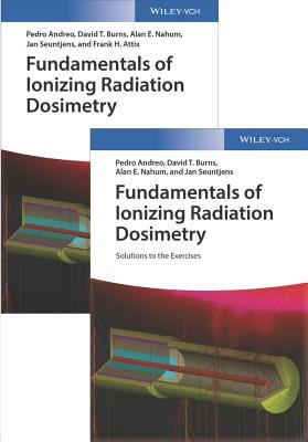 Fundamentals of Ionizing Radiation Dosimetry - Textbook and Solutions (Andreo Pedro)(Pevná vazba)