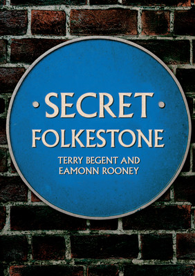 Secret Folkestone (Begent Terry)(Paperback)