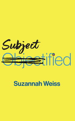 Subjectified: Becoming a Sexual Subject (Weiss Suzannah)(Paperback)