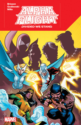 Alpha Flight: Divided We Stand (Brisson Ed)(Paperback)