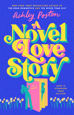 A Novel Love Story (Poston Ashley)(Paperback)
