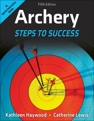 Archery: Steps to Success (Haywood Kathleen)(Paperback)