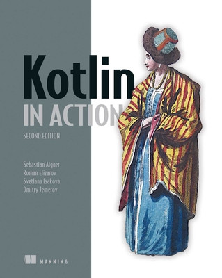 Kotlin in Action, Second Edition (Aigner Sebastian)(Paperback)