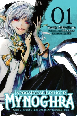 Apocalypse Bringer Mynoghra, Vol. 1 (Manga): World Conquest Begins with the Civilization of Ruin (Kazuno Fehu)(Paperback)