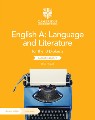 English A: Language and Literature for the Ib Diploma Coursebook with Digital Access (2 Years) (Philpot Brad)(Other)