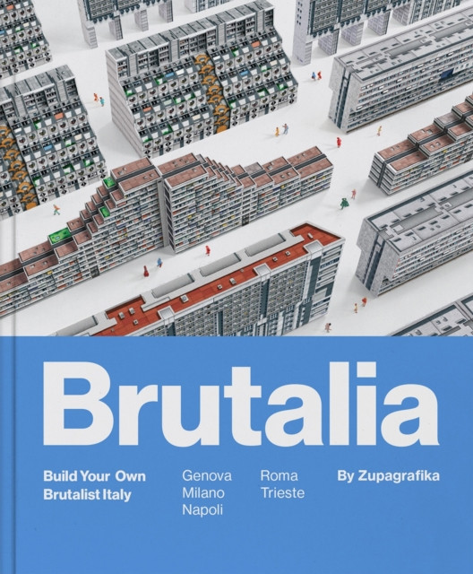 Brutalia - Build Your Own Brutalist Italy (Zupagrafika)(Pevná vazba)