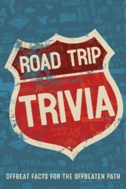 Road Trip Trivia: Offbeat Facts Off the Beaten Path (Willow Creek Press)(Paperback / softback)