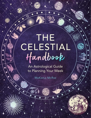 Celestial Handbook - An Astrological Guide to Planning Your Week (McRae MaKayla)(Paperback / softback)