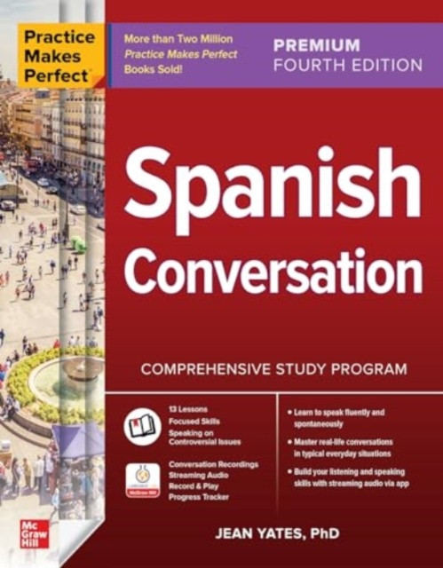Practice Makes Perfect: Spanish Conversation, Premium Fourth Edition (Yates Jean)(Paperback)
