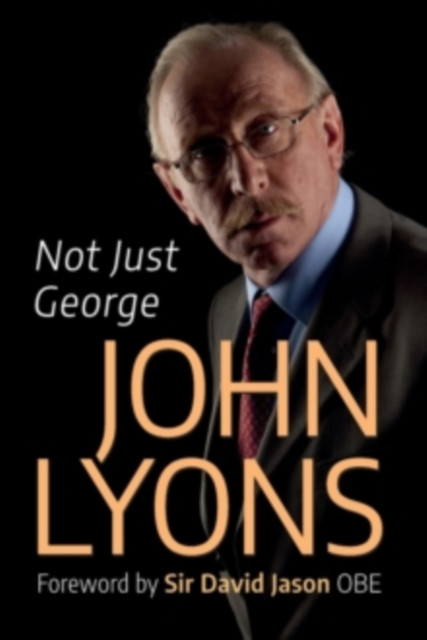 Not Just George (Lyons John)(Paperback / softback)