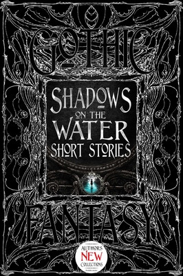 Shadows on the Water Short Stories (Flame Tree Studio (Literature and Scienc)(Pevná vazba)