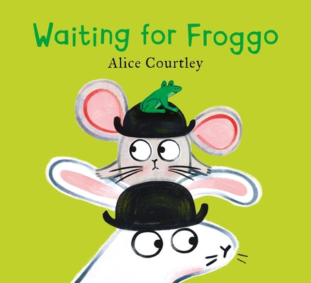 Waiting For Froggo (Courtley Alice)(Paperback / softback)