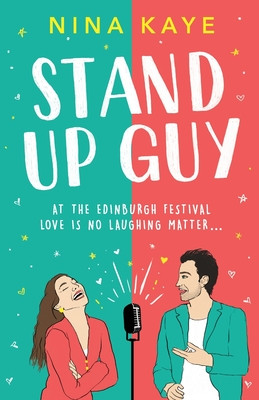 Stand Up Guy - The most uplifting romance you'll read this year (Kaye Nina)(Paperback / softback)