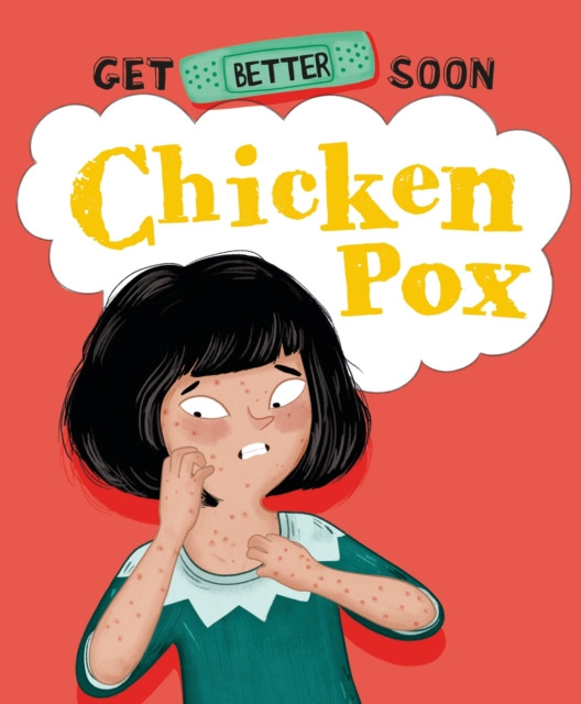 Get Better Soon!: Chickenpox (Ganeri Anita)(Paperback / softback)