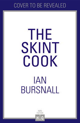 The Skint Cook: Over 80 Easy Tasty Recipes That Won't Break the Bank (Bursnall Ian)(Pevná vazba)