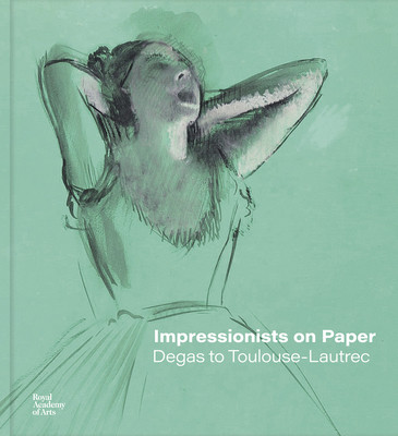 Impressionists on Paper: Degas to Toulouse-Lautrec (Dumas Ann)(Pevná vazba)