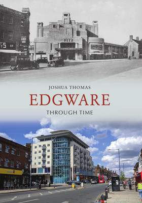 Edgware Through Time (Thomas Joshua)(Paperback)