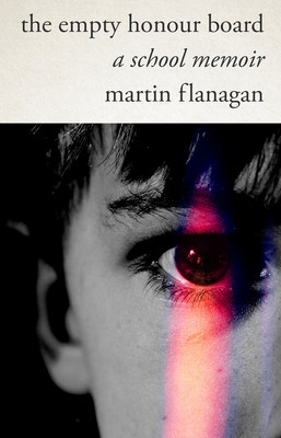 The Empty Honour Board: A School Memoir (Flanagan Martin)(Paperback)