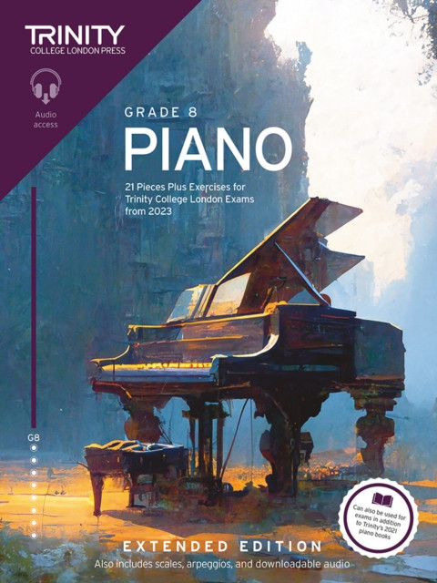 Trinity College London Piano Exam Pieces Plus Exercises from 2023: Grade 8: Extended Edition (College London Trinity)(Paperback / softback)