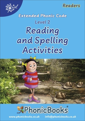 Phonic Books Dandelion Readers Reading and Spelling Activities Vowel Spellings Level 2 (Two to three vowel teams for 12 different vowel sounds ai, ee, oa, ur, ea, ow, b'oo't, igh, l'oo'k, aw, oi, ar) - Photocopiable Activities Accompanying Dandelion Reade