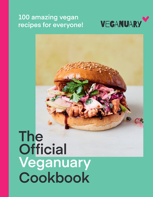 The Official Veganuary Cookbook: 100 Amazing Vegan Recipes for Everyone! (Veganuary)(Pevná vazba)