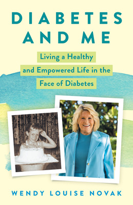Diabetes and Me: Living a Healthy and Empowered Life in the Face of Diabetes (Novak Wendy Louise)(Pevná vazba)