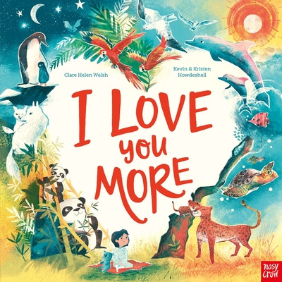 I Love You More (Welsh Clare Helen)(Paperback / softback)