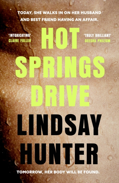 Hot Springs Drive - Absolutely unputdownable, pulse-pounding domestic noir (Hunter Lindsay)(Pevná vazba)