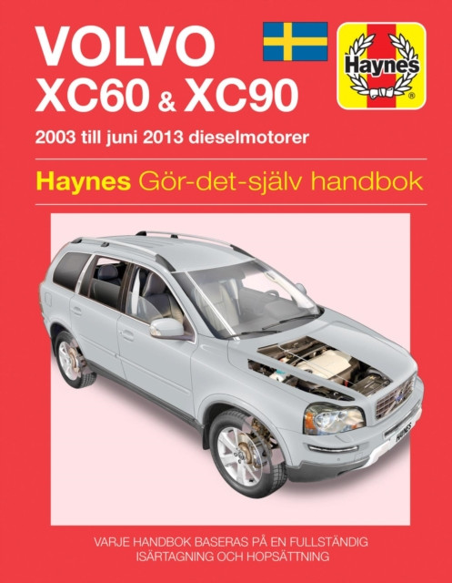 Volvo XC60 and XC90 (2003 - 2012) Haynes Repair Manual (svenske utgava) (Storey Mark)(Pevná vazba)