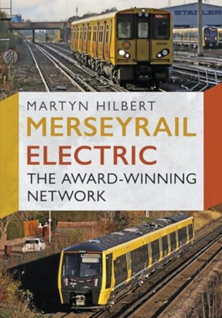 Merseyrail Electric - The Award-Winning Network (Hilbert Martyn)(Paperback / softback)
