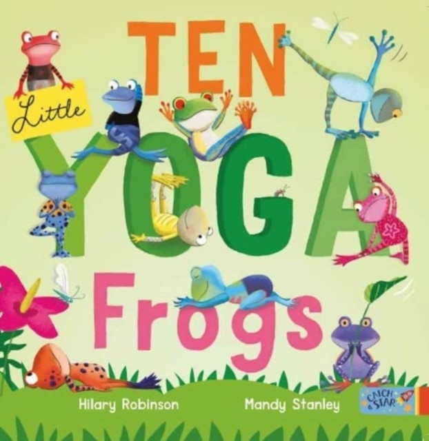 Ten Little Yoga Frogs (Robinson Hilary)(Board book)