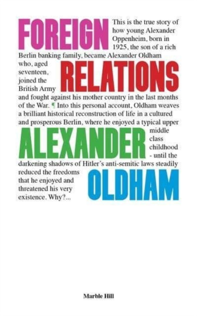 FOREIGN RELATIONS - MEMORIES OF GERMANY AND ENGLAND (OLDHAM ALEXANDER)(Paperback / softback)